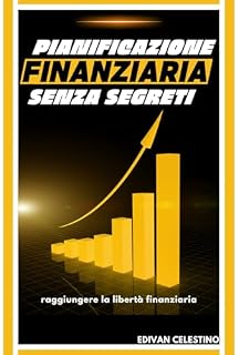 Livro Pianificazione finanziaria senza segreti: raggiungere la libertà finanziaria