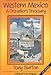 Western Mexico : A Traveller's Treasury (3rd Edition) by 