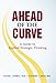Ahead of the Curve Revised Edition: A Guide to Applied Strategic Thinking