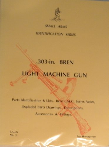 .303-in.Bren Light Machine Gun: 5 (Small arms identification series)