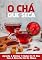 Livro O Chá Que Seca: Aprenda a eliminar 4 quilos em 15 dias com a dieta do chá de Hibisco.
