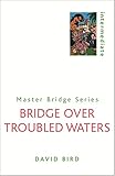 Bridge Over Troubled Waters (MASTER BRIDGE)