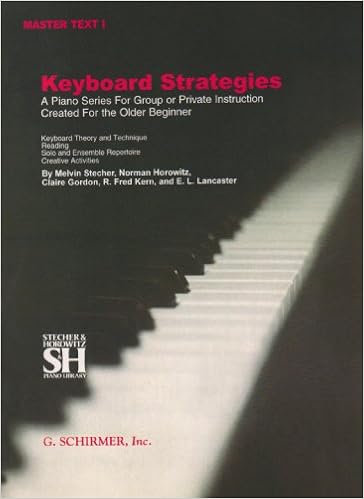 Keyboard Strategies A Piano Series For Group Or Private Instruction Created For The Older Beginner Master Text Vol 1 Melvin Stecher Norman Horowitz Claire Gordon R Fred Kern E L Lancasteer 0073999542387