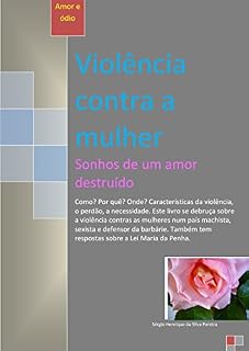 Livro Violência Contra a Mulher: Sonhos de um amor destruído