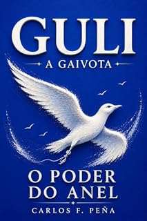 Livro GULI, A GAIVOTA : O PODER DO ANEL