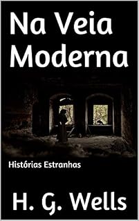 Livro Na Veia Moderna: Histórias Estranhas