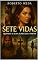 Livro Sete Vidas: Quando a Alma se Recusa a Partir