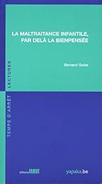 La  maltraitance infantile, par-delà la bienpensée