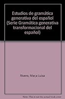 Estudios de gramática generativa del español (Gramática generativa transformacional del español) 8437600979 Book Cover