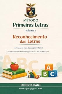 Livro Método Primeiras Letras – Volume 1 | Reconhecimento das Letras (Metodo Primeiras Letras)
