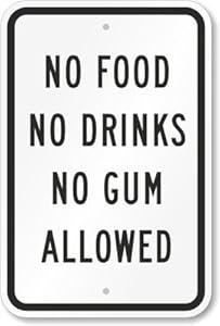 Amazon.com: No Food No Drinks No Gum Allowed Sign, 18" x 12": Garden