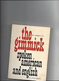 The gimmick - spoken americain and english by
