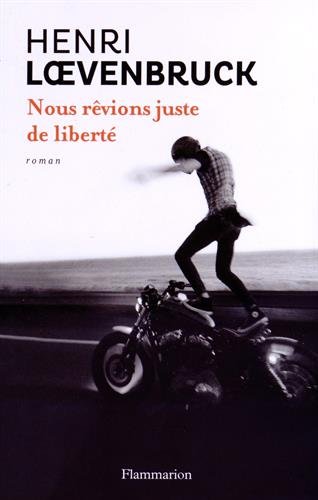 Download Nous rêvions juste de liberté