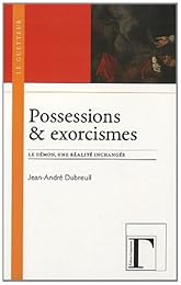 Possessions & exorcismes