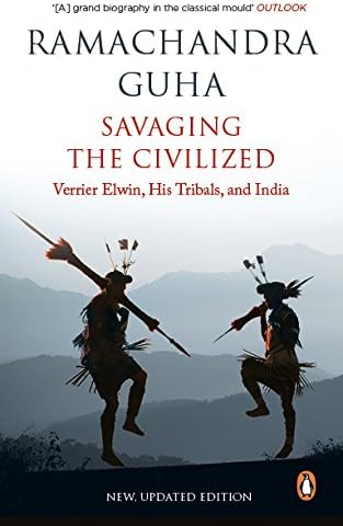 Savaging the Civilized [Paperback] [Jan 01, 2017] RAMACHANDRA GUHA Paperback