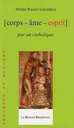 Corps-âme-esprit par un catholique