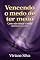 Livro Vencendo o medo de ter medo: como não deixar o medo dominar a sua vida