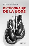 Dictionnaire de la boxe (French Edition) by 