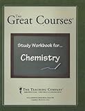 The Great Courses : Study Workbook for Chemistry