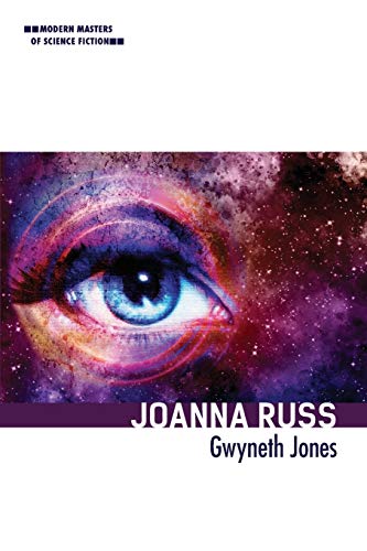 Joanna Russ (Modern Masters of Science Fiction) by Gwyneth Jones