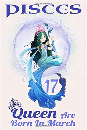 Pisces Queen Are Born In 17 March Pisces Queen Horoscope Zodiac Journal Cute Notebook Best Birthday Gift Idea For Girlfriend Women Mother Girl Do Lists Notepad Journal 1 Pages 6x9 Amazon Co Uk Notebook