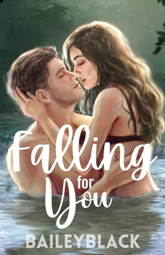 Falling for You: Artist Rendidtions (Alternate Covers of Bailey B Books)