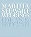Martha Stewart Weddings: Ideas and Inspiration by Editors Of Martha Stewart Weddings