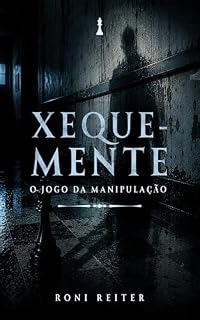 Livro XEQUE-MENTE: O jogo da manipulação