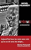 SPERME. Autobiographie (French Edition) by