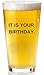It Is Your Birthday Beer Mug - The Office Merchandise | Funny Dwight Schrute and Jim Quote Beer Glass For Men And Women