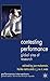 Contesting Performance: Global Sites of Research (Performance Interventions) by