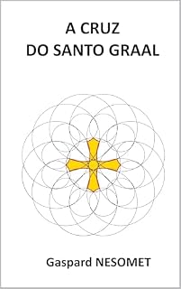 Livro A CRUZ DO SANTO GRAAL