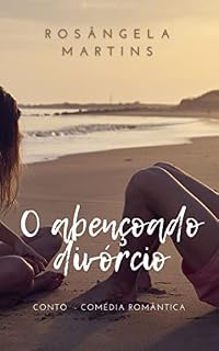 Livro O abençoado divórcio: Conto - Comédia Romântica