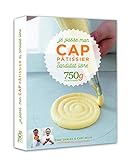 Je passe mon CAP pâtissier en candidat libre by