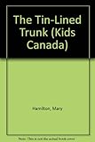 Front cover for the book The Tin-Lined Trunk by Mary Hamilton