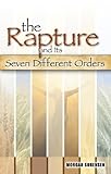 The Rapture and Its Seven Different Orders