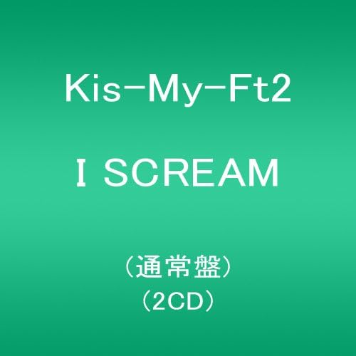 I Scream 2cd 通常盤 Kis My Ft2