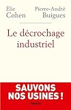 Le Decrochage Industriel (French Edition) by 