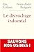 Le Decrochage Industriel (French Edition) by 