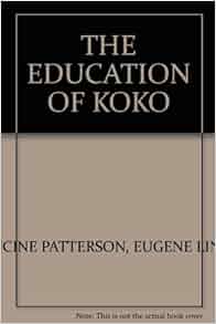 The Education Of Koko Amazon Com Books