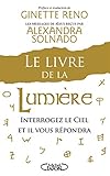 Le Livre de la lumière : interrogez le ciel et il vous répondra by