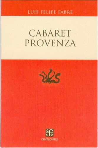 Cabaret Provenza (Centzontle) (Spanish Edition)