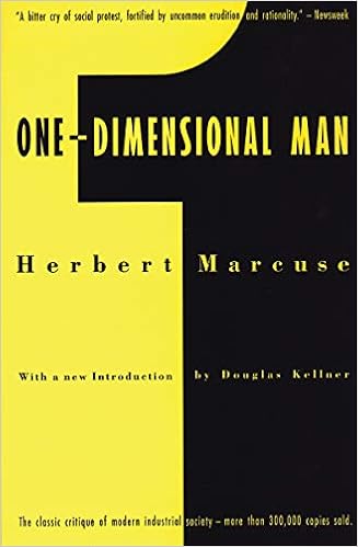 One-Dimensional Man: Studies in the Ideology of Advanced Industrial Society, 2nd Edition One-Dimensional Man: Studies in the Ideology of Advanced Industrial Society, 2nd Edition