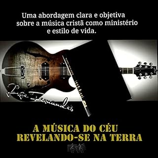 Livro A música do céu revelando-se na terra : ministério e estilo de vida