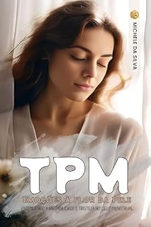 Livro TPM: Emoções à Flor da Pele : TPM: Emoções à Flor da Pele