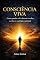 Livro Consciência Viva: Como guardar a fé, discernir escolhas e evitar o naufrágio espiritual