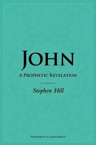 John: A Prophetic Revelation