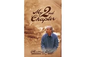 My Second Chapter: The Matthew Ward Story