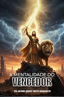 Livro A Mentalidade do Vencedor: Manual de Sobrevivência para Deixar a Esmola de Jericó e Ativar a Sua Autoridade