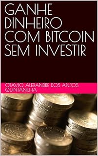 Livro GANHE DINHEIRO COM BITCOIN SEM INVESTIR